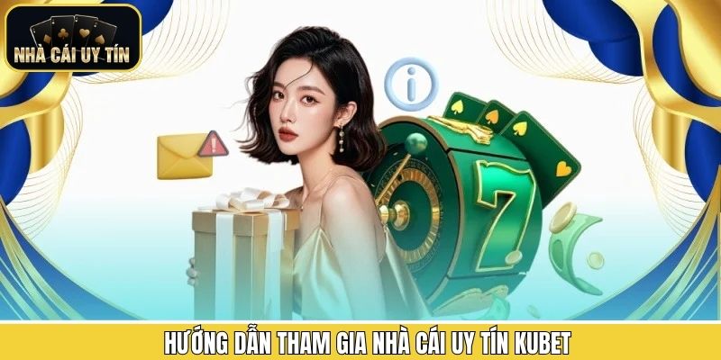 Làm thế nào để bắt đầu với Kubet một cách dễ dàng
