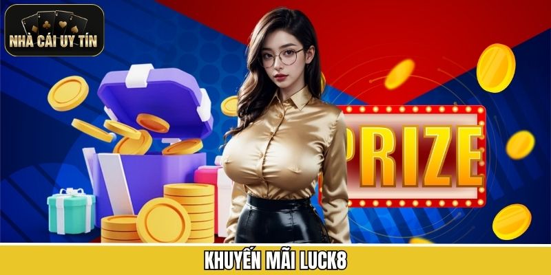 Khuyến Mãi Luck8