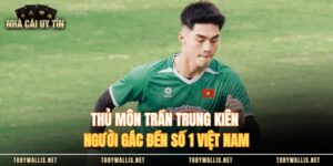 Thủ Môn Trần Trung Kiên