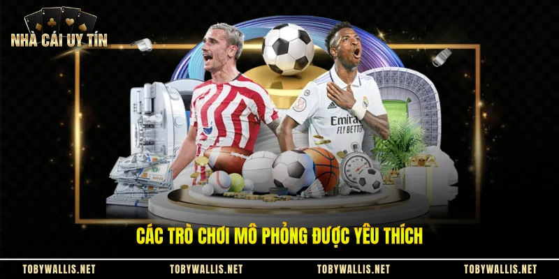 Các trò chơi mô phỏng được yêu thích