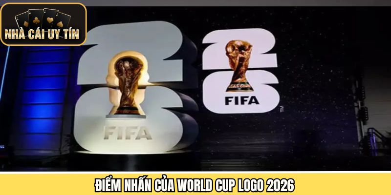 Những điểm nhấn riêng biệt của logo World Cup 2026