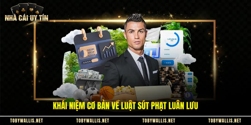 Khái niệm cơ bản về luật sút phạt luân lưu