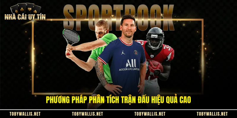 Phương pháp phân tích trận đấu hiệu quả cao