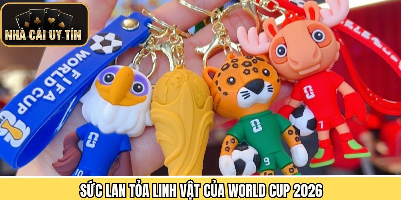 Góc nhìn người hâm mộ về linh vật của World Cup 2026