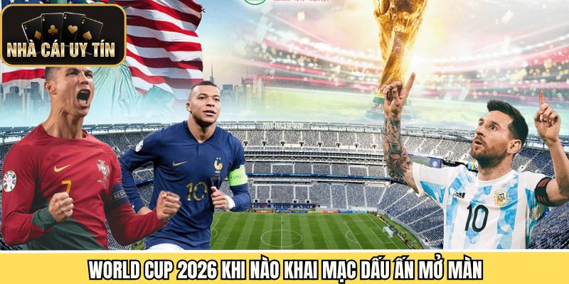 Những yếu tố tạo dấu ấn cho ngày mở màn